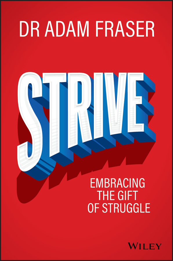 Strive: embracing the gift of struggle Ebook